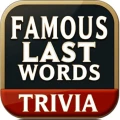 Famous Last Words Trivia