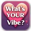 What's Your Vibe?